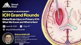 Global Brain Injury in Primary ICH: What We Know and What is Next with Shahram Majidi, MD