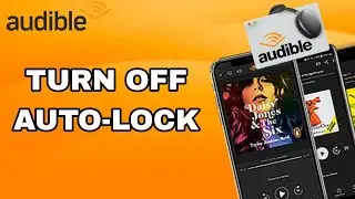 How To Turn Off Auto-Lock On Audible App