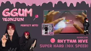 GGUM - YEONJUN | RHYTHM HIVE | SUPER HARD (10x SPEED) 