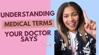 Demystifying Medical Jargon: Understanding Common Terms Your Doctor Uses