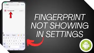 Fingerprint Not Showing in Settings | Fingerprint Not Working on Android