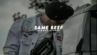SAME  BEEF. // slowed revreb  song #siddumusewala #song 😱😱😈😈