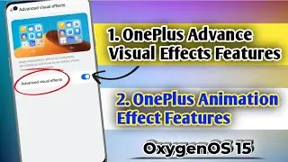 OnePlus 11 Animation Effect & Advance Visual Effect Features | OxygenOS 15