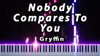 Gryffin ft. Katie Pearlman - Nobody Compares To You | Relaxing Piano Cover