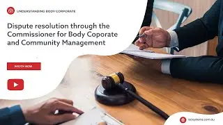 Dispute resolution with the Commissioner for Body Corporate and Community Management