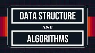 Data Structure and Algorithms