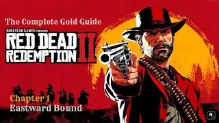 RDR2 ★ Глава 1: На восток (Полное руководство по заработку золота)