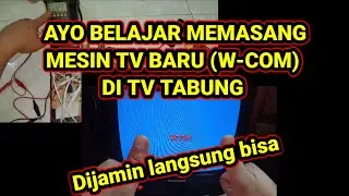 Pasang mesin TV WCoM di Panasonic 14 Inch#babinsabisa