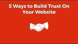 Website Tips: 5 Ways to Build a Trustworthy Website