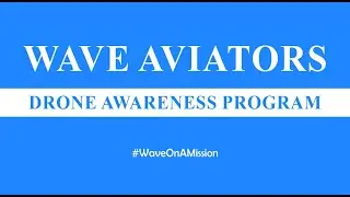Wave Aviators Drone Awareness | Drone Training Program | Remote Pilot Certificate | Fly Legally