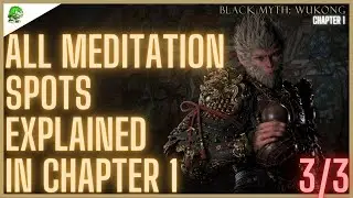All Meditation Spot Locations Explained in Chapter 1 - Black Myth Wukong