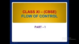 Flow of Control Class 11 Computer Science | Types of Statements & if statement
