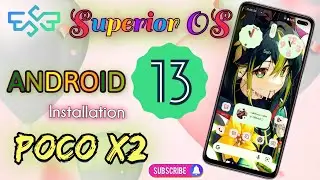 Install Android 13 Superior OS On Poco x2 । Full Review । Best Rom!!