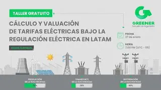 C&aacute;lculo y Valuaci&oacute;n de Tarifas El&eacute;ctricas bajo la Regulaci&oacute;n El&eacute;ctrica en LATAM