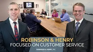 Robinson and Henry: Focused on Customer Service