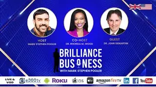 Brilliance Business TV A Conversation With Dr. John Demartini