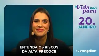 Entenda os riscos da alta precoce | A Vida Não Para com Carla Lima | 20/01/26