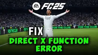 How to Fix EA Sports FC 25 DirectX Function Error - Fixed 100%