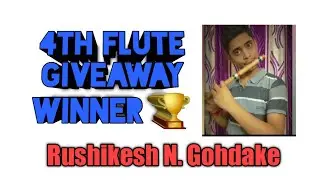 4th Flute Giveaway Winner 🏆 | Rushikesh N Ghodake | Bhusawal | Congratulations  🎉🎉 🎉 | Anjani Flute