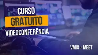 Videoconferência para Transmissão ao Vivo | VMix + Meet