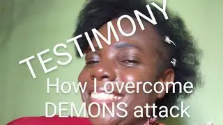 Testimony how I overcome Demons Attack #thewordofgodistheanswer #inspiration #godcanonlydousgood