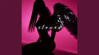 Naughty Girl (slowed)