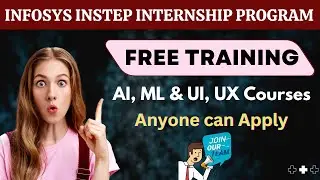 Infosys Internship Program 2023 | AI, ML & UI, UX Training And Internship Program | Anyone can Apply
