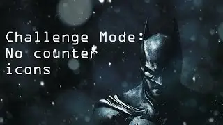 Batman Arkham Origins: Overflow (Extreme) No counter icons