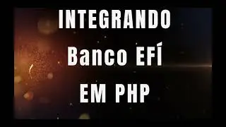 integrar banco EF&Iacute; e WebHook em php.