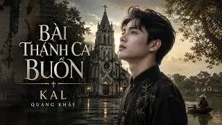 [Lyrics] BÀI THÁNH CA BUỒN – Kal Quang Khải | Ca Khúc Nhạc Vàng Bất Hủ#longmusic 