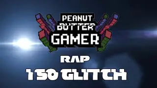 PeanutButterGamer Rap - I So Glitch (PBG Remix)