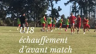 &Eacute;chauffement d&rsquo;avant match U18