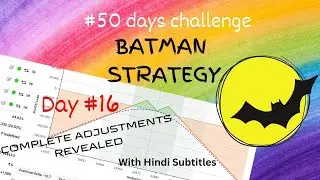 Batman Strategy with Adjustment  | No Loss Strategy| 50 Day Challenge| Day 16 [With Hindi Sub]