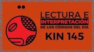 LECTURA E INTERPRETACION | KIN 145 | SERPIENTE LUNAR ROJA
