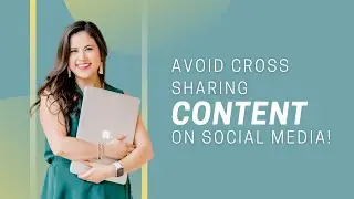 Avoid cross sharing content on social media