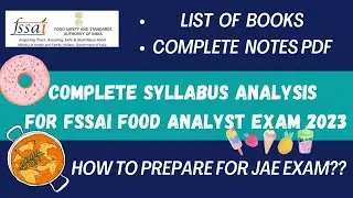 FSSAI Exam 2023!! Complete syllabus analysis for Food Analyst Exam!!Notes PDF and Links!!BOOKS!!