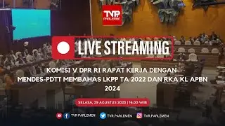 KOMISI V RAKER DENGAN MENDES-PDTT MEMBAHAS LKPP TA 2022 DAN RKA KL APBN 2024