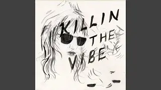 Killin' the Vibe (feat. Panda Bear)