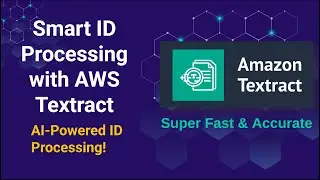 52. Revolutionize ID Processing with AWS Textract | AI-Powered Document Processing Automation