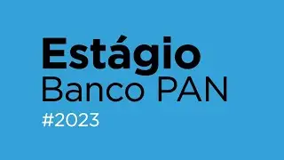 Estágio no Banco Pan 2023