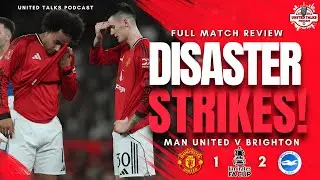 CRASHING OUT! ❌ Man Utd 1-2 Brighton Review | Lacey RED CARD & FA Cup Disaster #MUFC #UnitedTalksPod