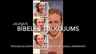 Par jauno Bībeles tulkojumu. Atbilde uz LKR prezidenta sacelto traci. Dr. Theol. Aļesja Lavrinoviča