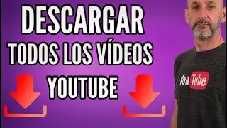 C&oacute;mo Descargar Todos Los V&iacute;deos de Tu Canal de YouTube. F&aacute;cil y R&aacute;pido.
