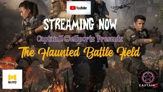 CaptainZe&copy;The Haunted Battlefield S1 W4 D1