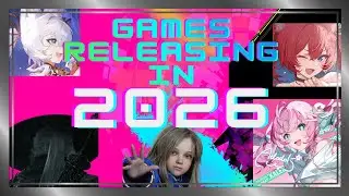 Games I'm Excited For In 2026!