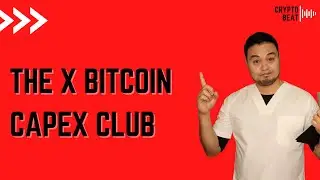 The x Bitcoin Capex Club