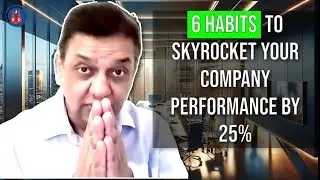 6 Habits to Boost Company Performance by 25% | How to Increase Company Performance 🚀