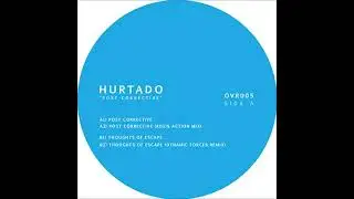 Hurtado - Thoughts of Escape ( Dynamic Forces Remix )