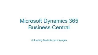 Bulk Item Image Upload in Microsoft Dynamics 365 Business Central