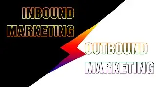 What is Inbound Marketing & Outbound Marketing? l Ngoc Tuan Mentor